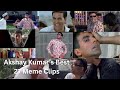 Akshay Kumar S Funny Meme Clips For Video Editing Akshay S Memes Harry Murra