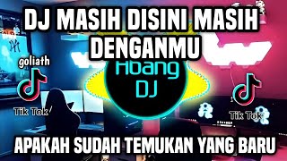 Download lagu DJ MASIH DI SINI MASIH DENGANMU GOLIATH REMIX FULL BASS TEBARU 2023 mp3