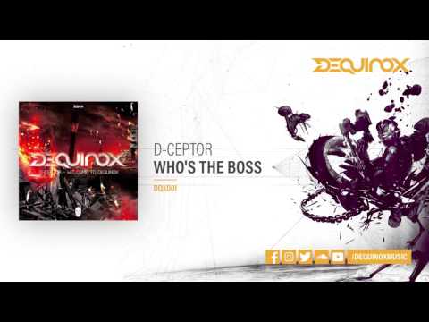 [DQX001] D-Ceptor - Who's The Boss