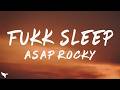 A AP Rocky Fukk Sleep Lyrics Ft FKA Twigs