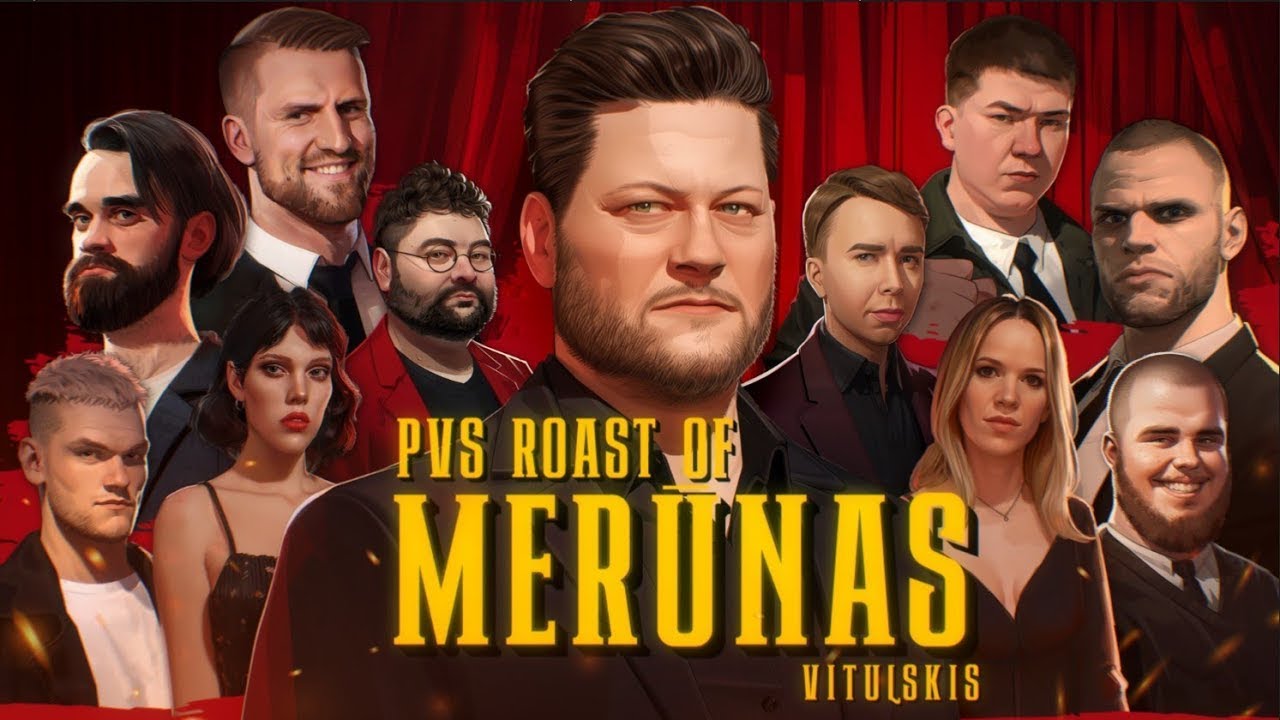 PVS Roast of MERŪNAS VITULSKIS