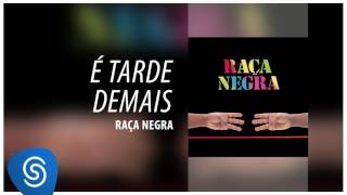 É Tarde Demais Music Video