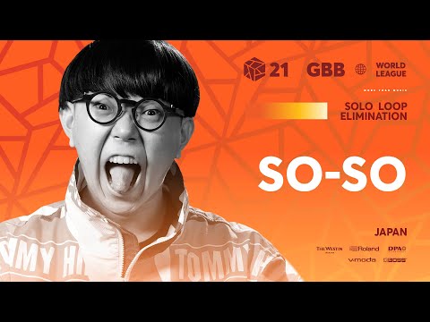 So-So 🇯🇵 | GRAND BEATBOX BATTLE 2021: WORLD LEAGUE | Solo Loopstation Elimination