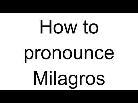 How to Pronounce Milagros (Spanish)