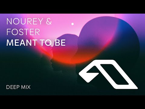 Nourey & FOSTER - Meant To Be (Deep Mix)