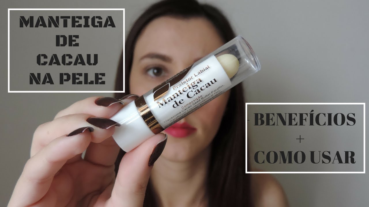 MANTEIGA DE CACAU NA PELE - SIM OU NÃO