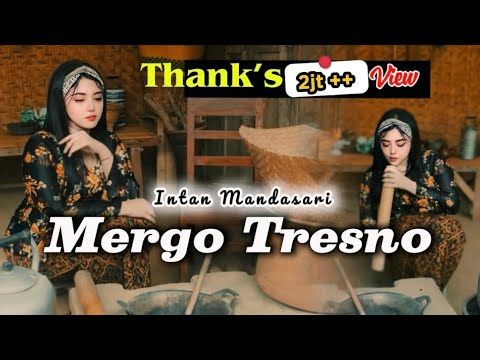Mergo Tresno ( ORIGINAL video music ) - Intan Mandasari