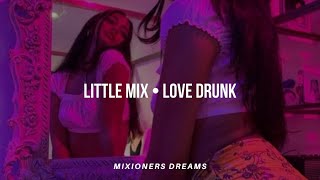 Little Mix • Love Drunk (Sub.Español)