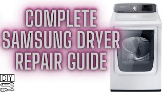 Complete Samsung Dryer Repair Guide — No Heat, Spinning Issues & More