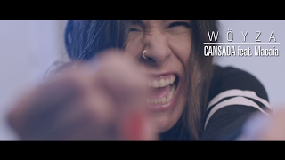 Wöyza - CANSADA feat. Macaia (Official Videoclip)