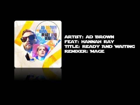 Ad Brown - Ready And Waiting feat  Hannah Ray (Mage Remix) FREE