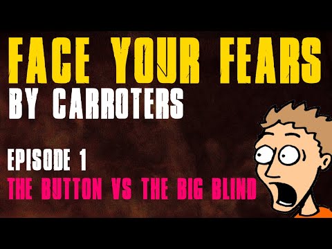 Carroters' Face Your Fears: EP 1 - Big Blind Vs The Button