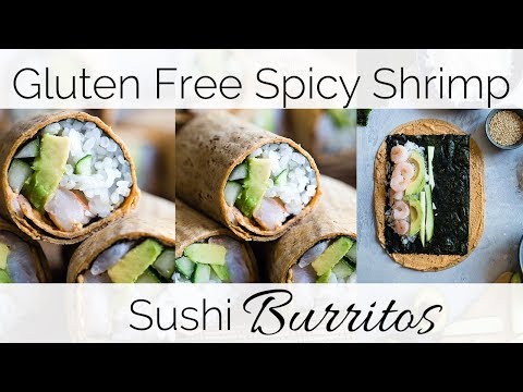 How to Make Spicy Shrimp "Sushi" Burritos