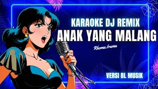 Download lagu KARAOKE ANAK YANG MALANG DJ REMIX ‼️ BL MUSIK mp3
