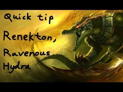 League of Legends - Quick Tip: Renekton, Ravenous Hydra