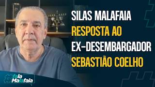 SILAS MALAFAIA. RESPOSTA AO EX-DESEMBARGADOR SEBASTIÃO COELHO