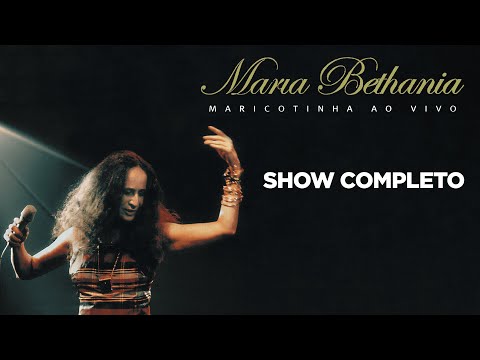 Maria Bethânia | Maricotinha [Show Completo]