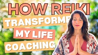 How Reiki TRANSFORMED My Coaching Practice Overnight | Boost Your Client Results with Energy Healing