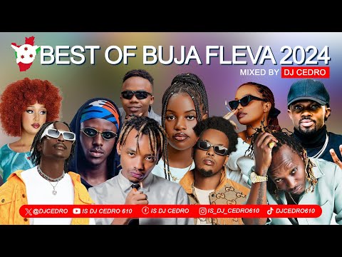 BEST OF BUJA FLEVA(BURUNDI)2024- GOOD VIBES VOL6 By DJ CEDRO/FERNANDO,GUSTO,BIG FIZZO,DOUBLE-J,BFACE