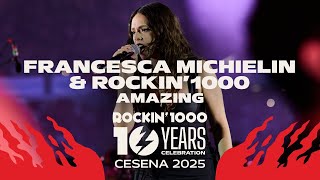 Francesca Michielin & Rockin'1000 - Amazing | Rockin'1000 10 Years Celebration
