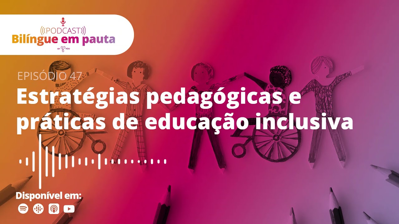#47  Estratégias pedagógicas e práticas de educação inclusiva