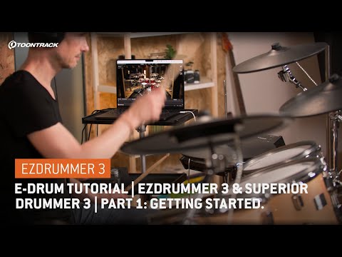 E-drum Tutorial | EZdrummer 3 & Superior Drummer 3 | Part 1: Getting Started