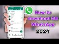 Here's How to Download GB WhatsApp Latest Version 2024 | GB WhatsApp