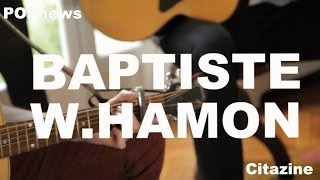 Baptiste W. Hamon - Comme la vie est belle (Live)