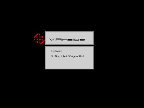 Ordonez - So Now What (Original Mix)