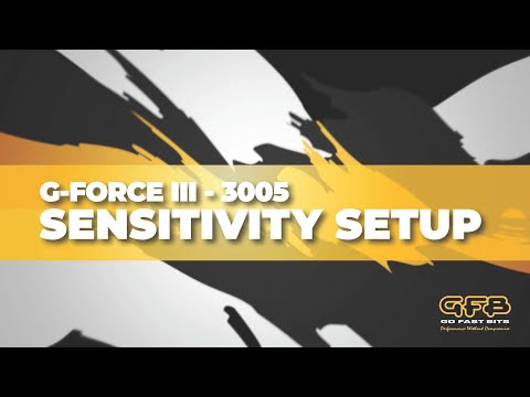 GFB G-Force III Part - 4 Sensitivity Setup