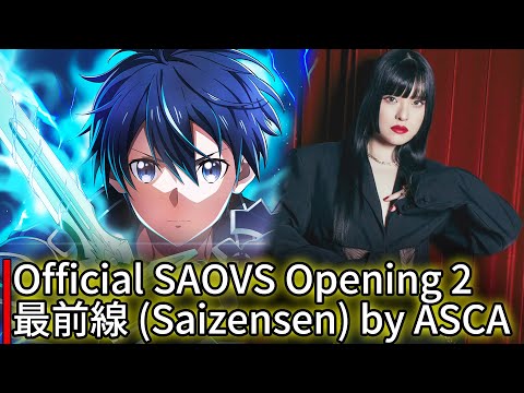 Sword Art Online Variant Showdown Opening 2 - 『最前線』Saizensen by ASCA - Full Song
