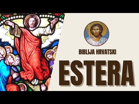 Estera - Hrabrost, Zaštita i Božja Providnost - Biblija Hrvatski