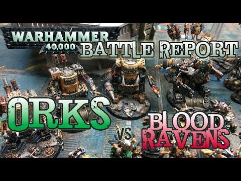 GMG 40k Battle Report Ep 05 - Orkz vs. Blood Ravens - 2k Matched Play