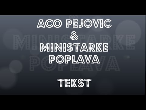 Aco Pejovic i Ministarke - Poplava - Tekst