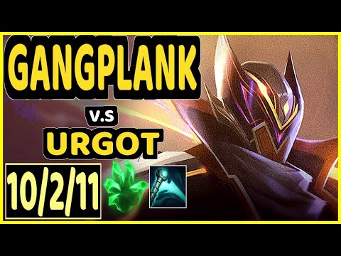 LVSYAN (GANGPLANK) vs URGOT - 10/2/11 KDA TOP GAMEPLAY - EUW Ranked GRANDMASTER