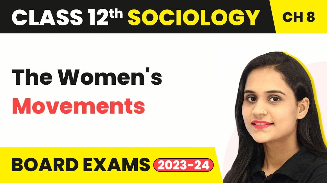 The Women's  Movements Movements - Social Movements | Class 12 Sociology Chapter 8 2022-23