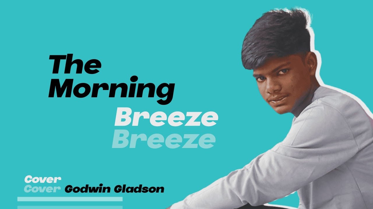 The Morning Breeze | Giftson Durai | Godwin Gladson Official | Tamil Christian Song |