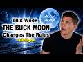 How Will The Full Buck Moon in Aquarius Affect Your Zodiac Sign!?! (July 26th  - August 1st )