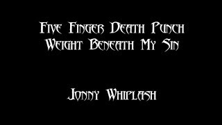 Weight Beneath My Sin | Five Finger Death Punch | Vocal Cover
