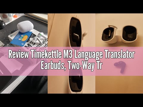 Review Timekettle M3 Language Translator Earbuds, Two-Way Translator Device with APP for 40 Language