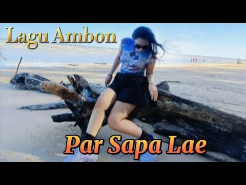 PAR SAPA LAI Naruwe #cover by Ady Lewalu (Cipta, Nick Likumahua) Lagu Ambon Maluku