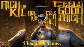 Rich The Kid Ft. Rockie Fresh Stalley - Thousand Times [Feels Good To Be Rich Mixtape]