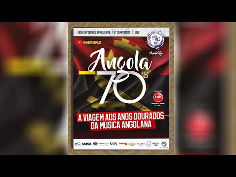 Show do Mês Live Angola 70´s Viajem aos Anos Dourados da Música Angolana