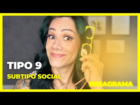 ENEAGRAMA Tipo 9 subtipo Social