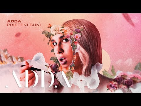 ADDA - Prieteni Buni | Audio