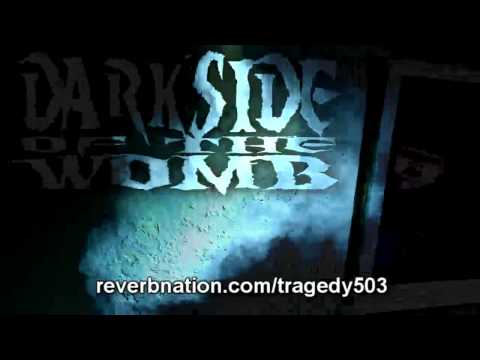 *FULL SONG* Dark Side Of The Womb - Tragedy 503 w/ Saint Dog and Prozak
