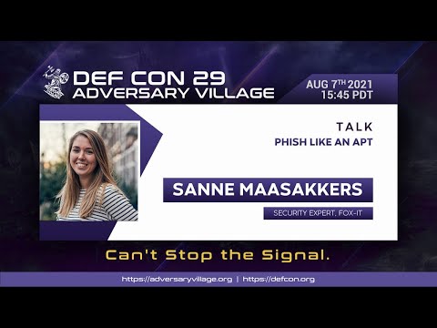 DEF CON 29 Adversary Village - Sanne Maasakkers - Phish Like An APT
