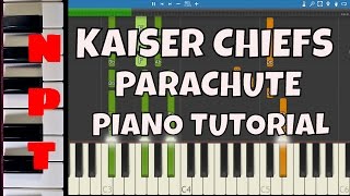 Kaiser Chiefs - Parachute - Piano Tutorial