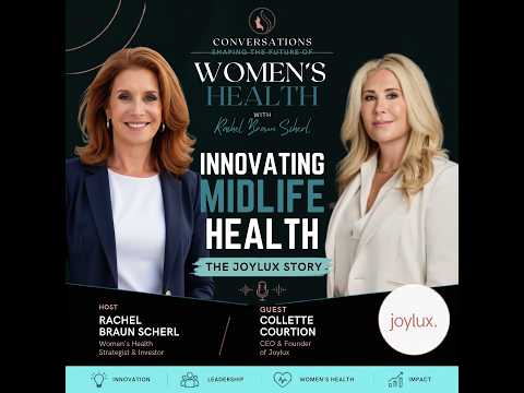 The Future of Menopause Innovation with Joylux Founder Collette Courtion