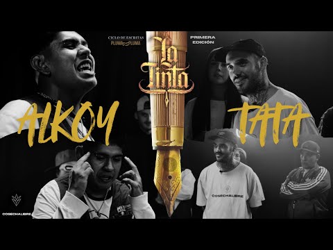 ALKOY & TATA - "LA TINTA" Pluma vs Pluma (Primera edición)